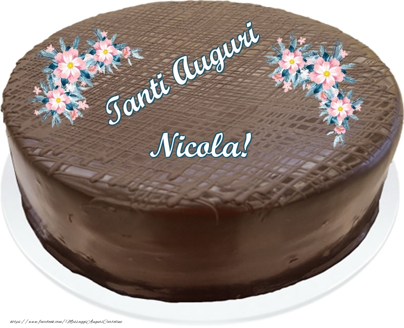 Cartoline di compleanno -  Tanti Auguri Nicola! - Torta al cioccolato