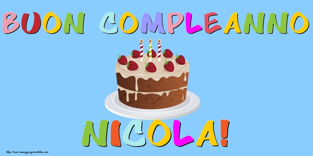 Cartoline di compleanno - Torta | Buon Compleanno Nicola!