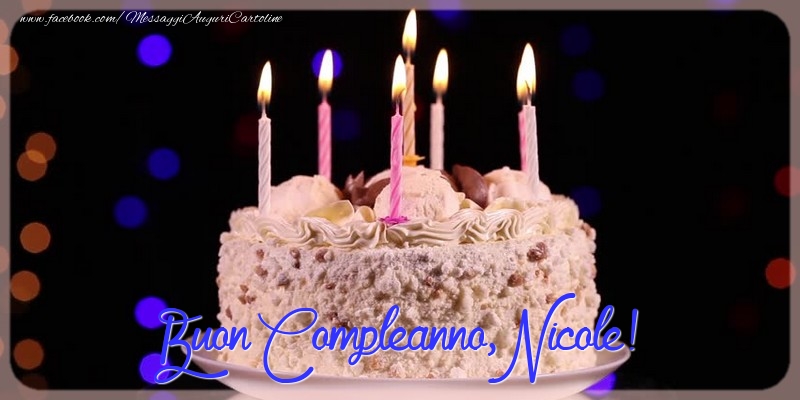 Cartoline di compleanno - Torta | Buon compleanno, Nicole