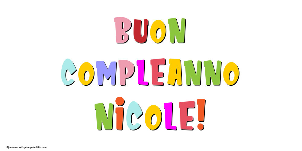Cartoline di compleanno - Messaggi | Buon compleanno Nicole!