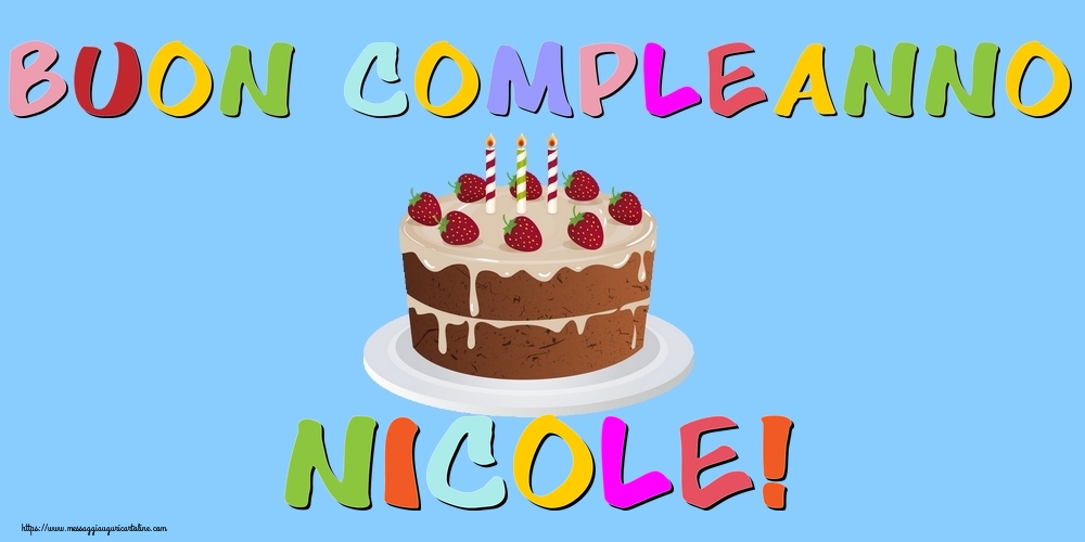 Cartoline di compleanno - Buon Compleanno Nicole!