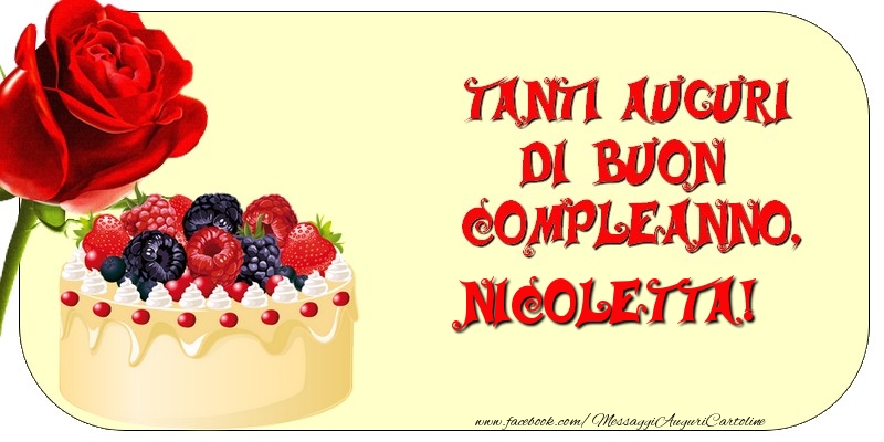 Cartoline di compleanno - Rose & Torta | Tanti Auguri di Buon Compleanno, Nicoletta