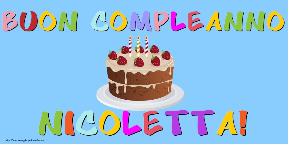 Cartoline di compleanno - Torta | Buon Compleanno Nicoletta!