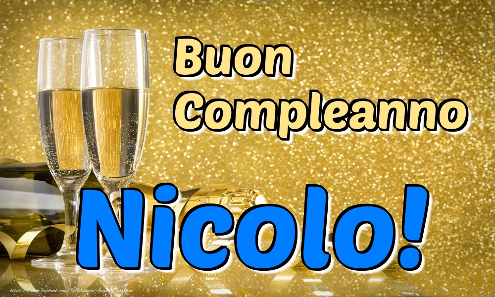 Cartoline di compleanno - Champagne | Buon Compleanno Nicolo!