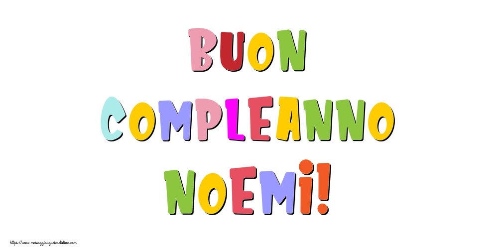 Cartoline di compleanno - Buon compleanno Noemi!