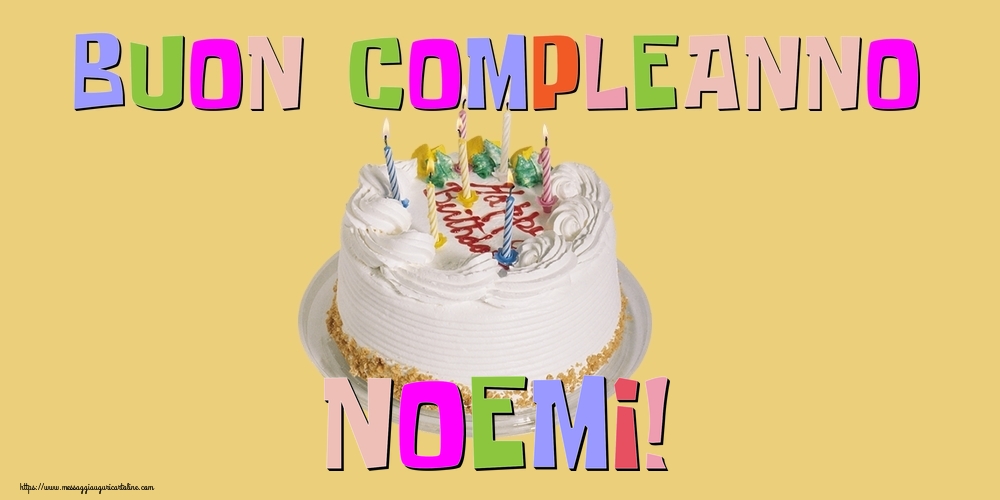 Cartoline di compleanno - Torta | Buon Compleanno Noemi!