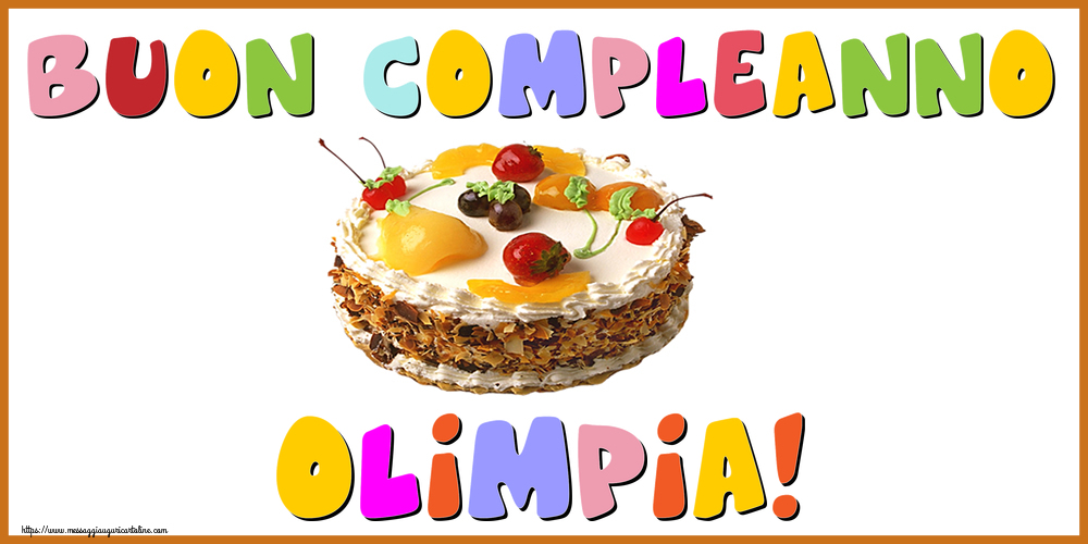 Cartoline di compleanno - Torta | Buon Compleanno Olimpia!