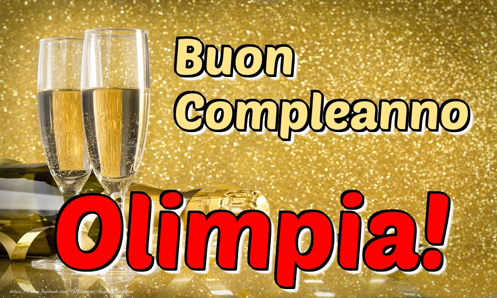 Cartoline di compleanno - Champagne | Buon Compleanno Olimpia!