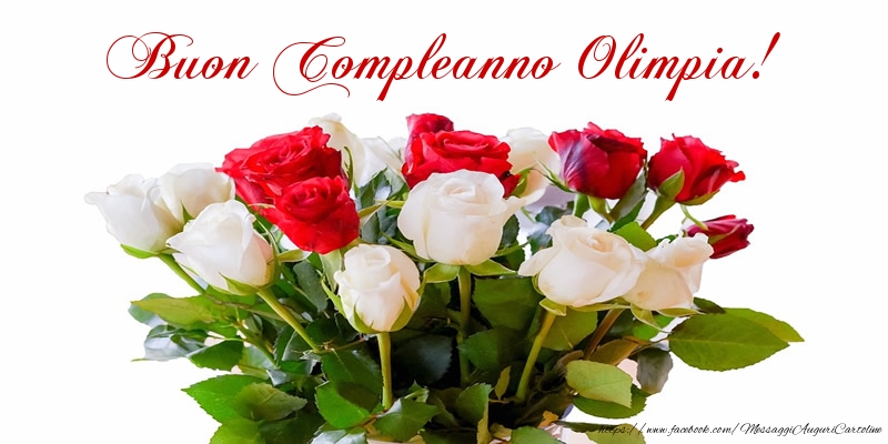 Cartoline di compleanno - Fiori & Mazzo Di Fiori & Rose | Buon Compleanno Olimpia!