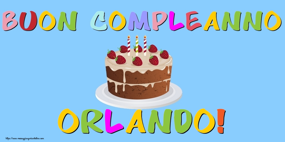  Cartoline di compleanno - Torta | Buon Compleanno Orlando!