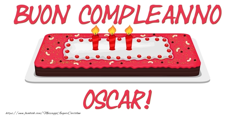 Cartoline di compleanno - Torta | Buon Compleanno Oscar!