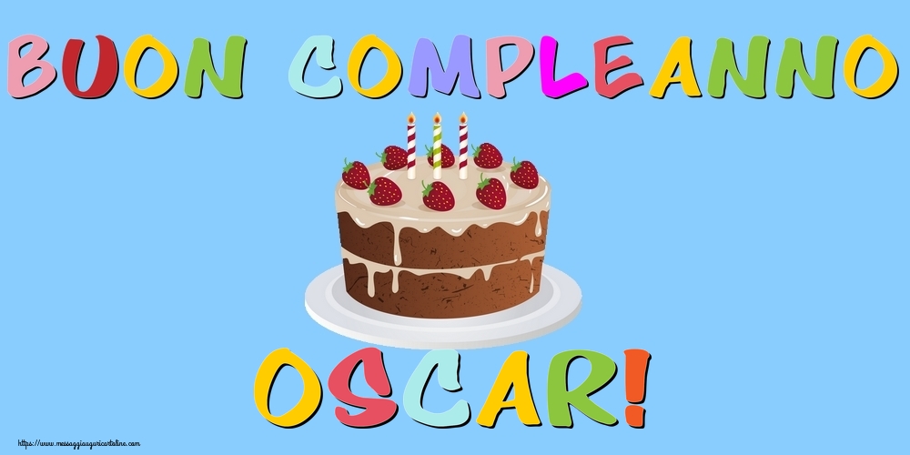 Cartoline di compleanno - Torta | Buon Compleanno Oscar!