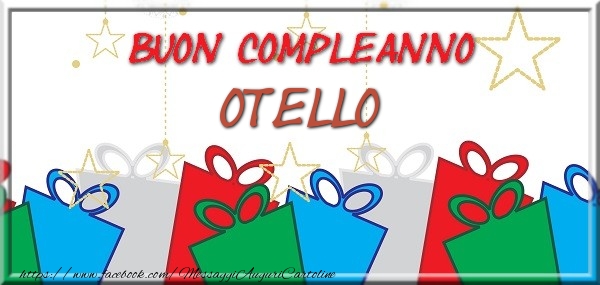 Cartoline di compleanno - Regalo | Buon compleanno Otello