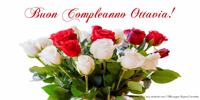 Cartoline di compleanno - Fiori & Mazzo Di Fiori & Rose | Buon Compleanno Ottavia!