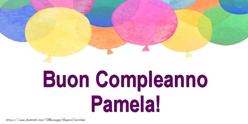 Cartoline di compleanno - Palloncini | Buon Compleanno Pamela!