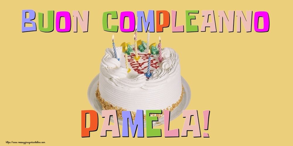 Cartoline di compleanno - Buon Compleanno Pamela!