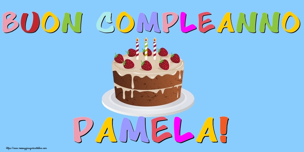 Cartoline di compleanno - Buon Compleanno Pamela!