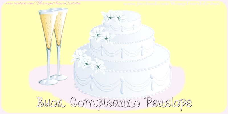 Cartoline di compleanno - Champagne & Torta | Buon compleanno Penelope