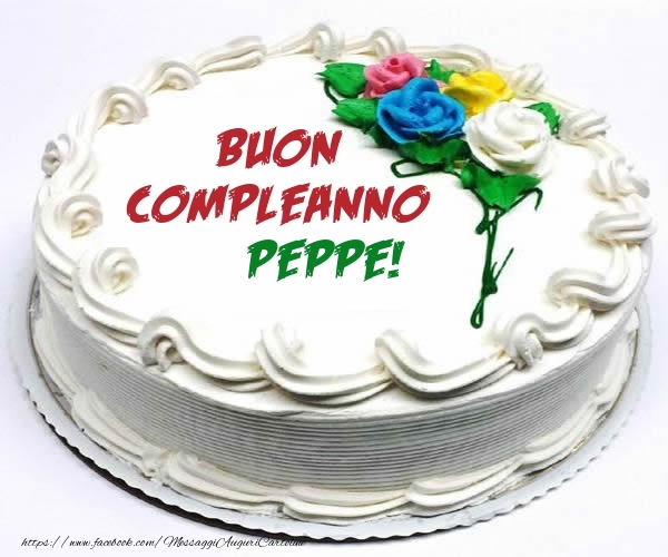 Cartoline di compleanno - Buon Compleanno Peppe!