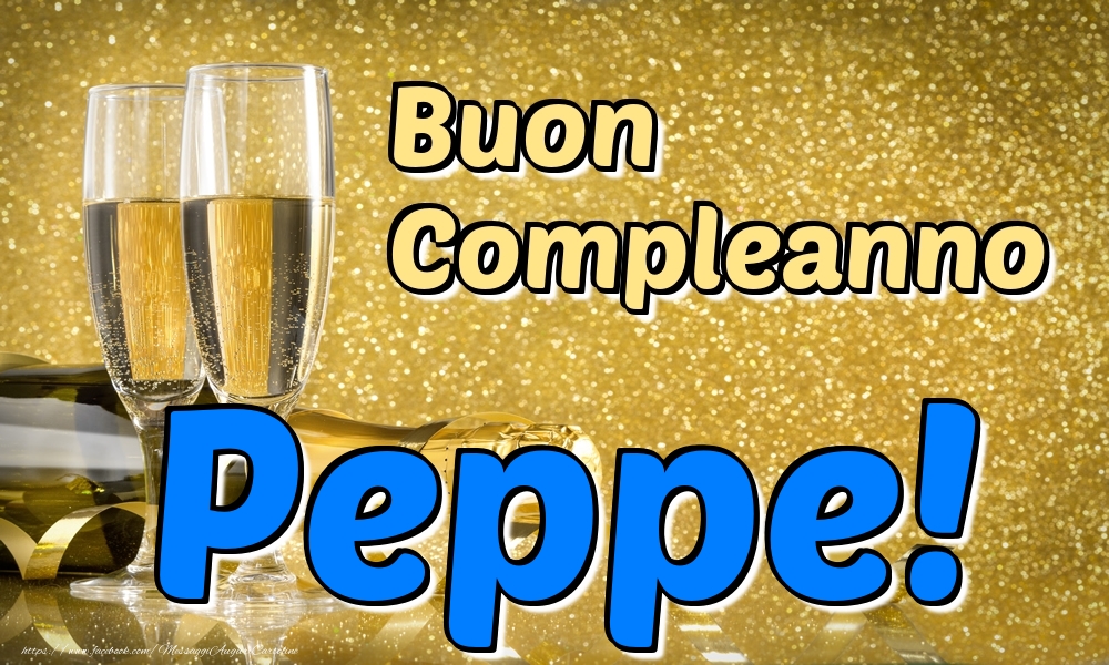 Cartoline di compleanno - Buon Compleanno Peppe!