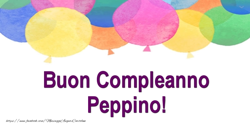 Cartoline di compleanno - Palloncini | Buon Compleanno Peppino!