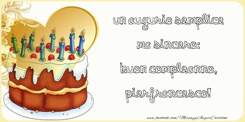 Cartoline di compleanno - Cuore & Torta | Un augurio semplice ma sincero: Buon compleanno, Pierfrancesco