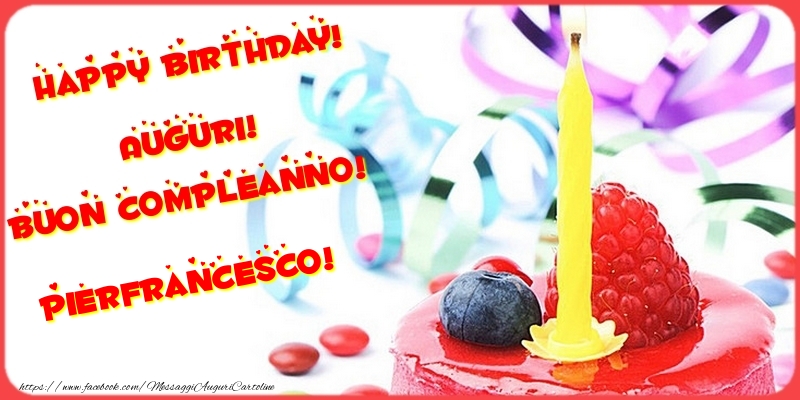 Cartoline di compleanno - Torta | Happy birthday! Auguri! Buon Compleanno! Pierfrancesco