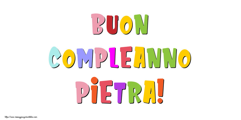 Cartoline di compleanno - Messaggi | Buon compleanno Pietra!