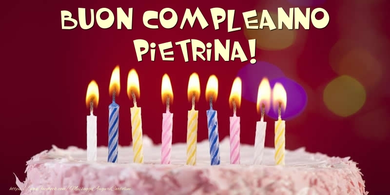 Cartoline di compleanno - Torta - Buon compleanno, Pietrina!