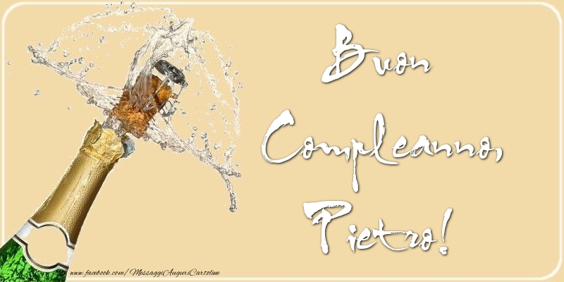 Cartoline di compleanno - Champagne | Buon Compleanno, Pietro