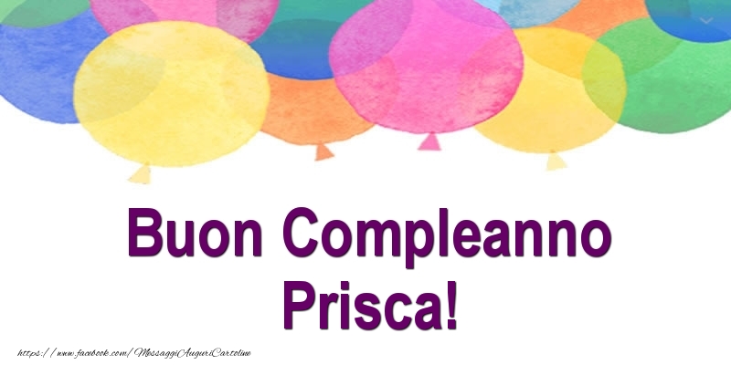 Cartoline di compleanno - Palloncini | Buon Compleanno Prisca!