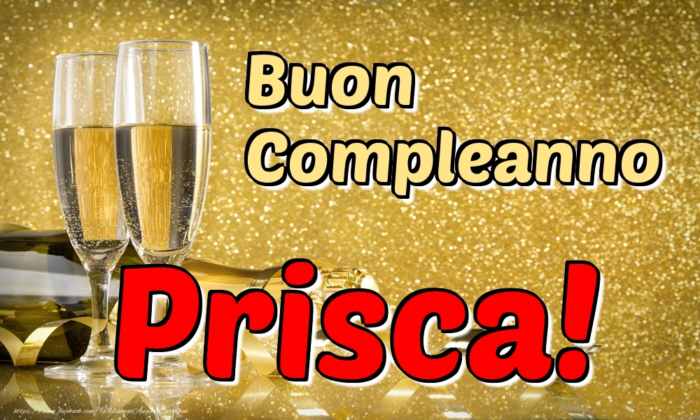 Cartoline di compleanno - Champagne | Buon Compleanno Prisca!