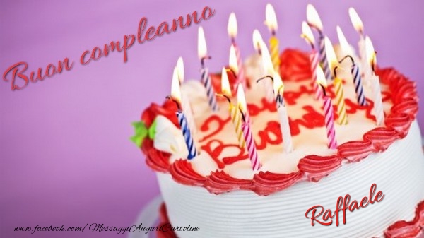 Cartoline di compleanno - Torta | Buon compleanno, Raffaele!