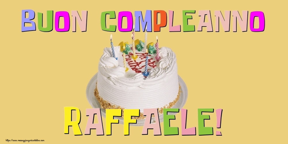 Cartoline di compleanno - Torta | Buon Compleanno Raffaele!