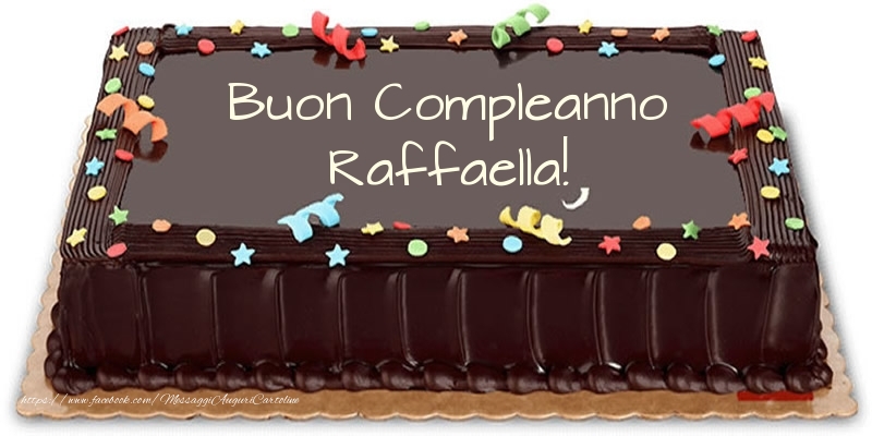 Cartoline di compleanno -  Torta Buon Compleanno Raffaella!