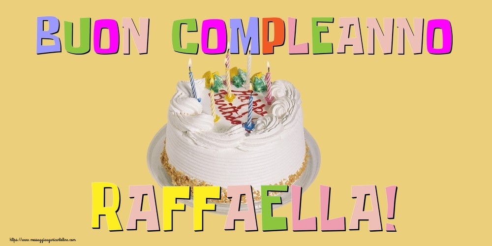 Cartoline di compleanno - Torta | Buon Compleanno Raffaella!