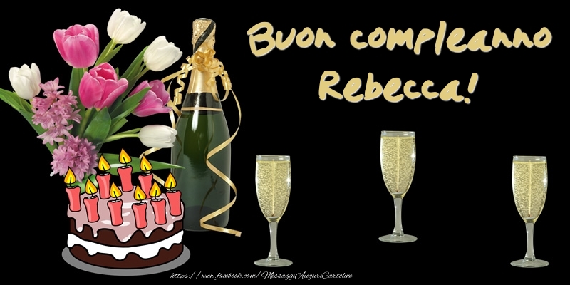 Cartoline di compleanno -  Torta e Fiori: Buon Compleanno Rebecca!
