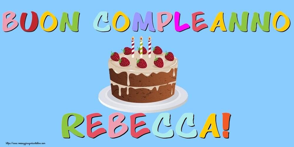 Cartoline di compleanno - Buon Compleanno Rebecca!