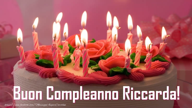Cartoline di compleanno -  Torta Buon Compleanno Riccarda!