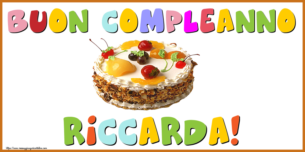 Cartoline di compleanno - Torta | Buon Compleanno Riccarda!
