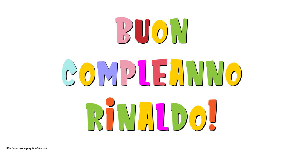 Cartoline di compleanno - Messaggi | Buon compleanno Rinaldo!