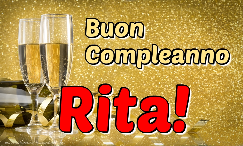 Cartoline di compleanno - Champagne | Buon Compleanno Rita!