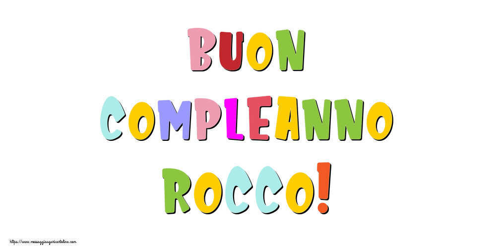 Cartoline di compleanno - Buon compleanno Rocco!