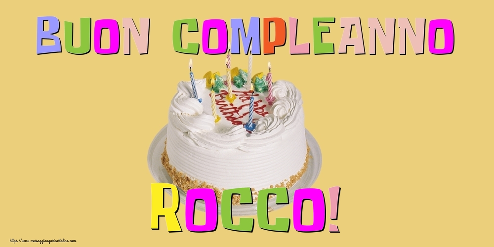 Cartoline di compleanno - Torta | Buon Compleanno Rocco!