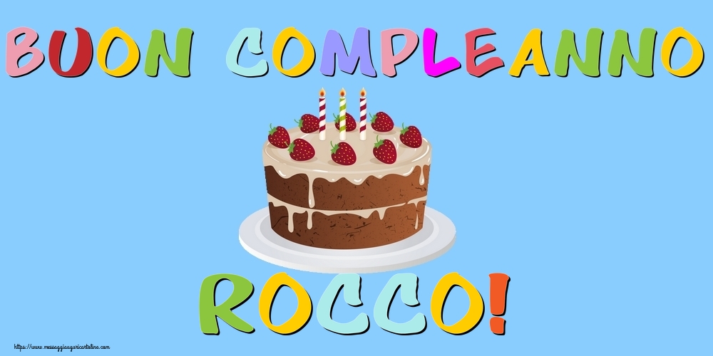 Cartoline di compleanno - Torta | Buon Compleanno Rocco!
