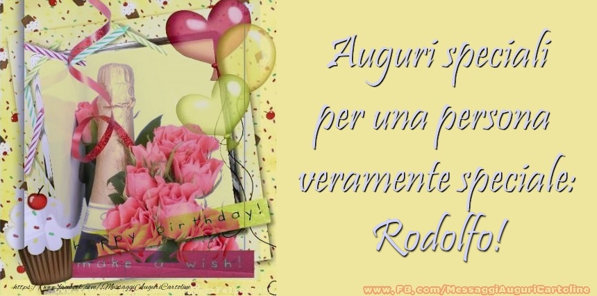 Cartoline di compleanno - Champagne & Cuore & Fiori & Palloncini | Auguri speciali per una persona  veramente speciale: Rodolfo