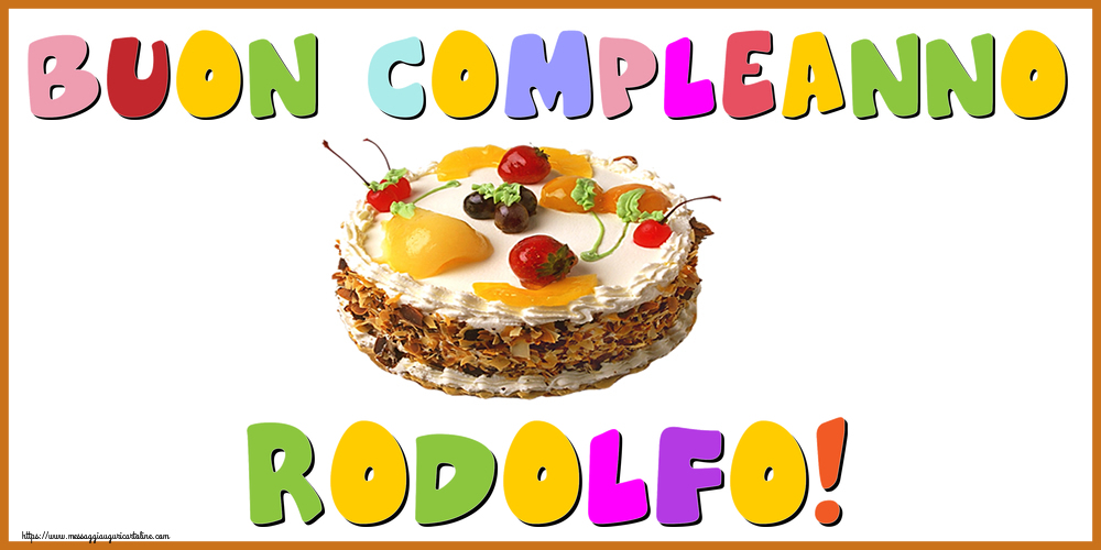 Cartoline di compleanno - Torta | Buon Compleanno Rodolfo!