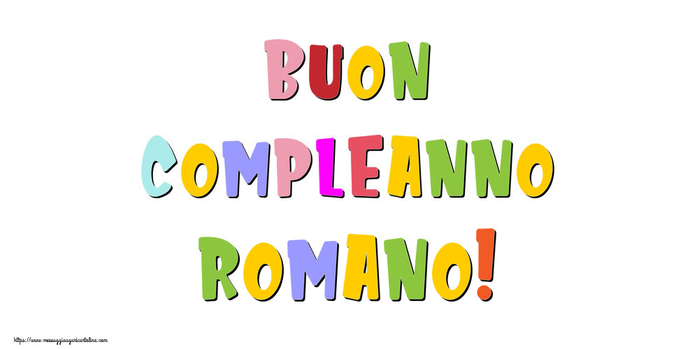 Cartoline di compleanno - Buon compleanno Romano!