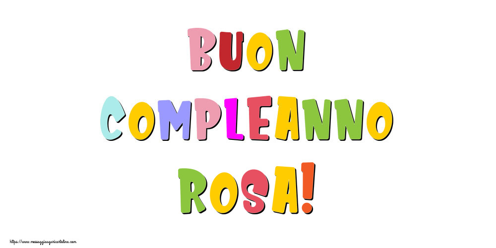 Cartoline di compleanno - Buon compleanno Rosa!