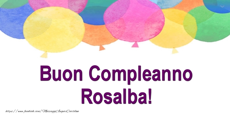 Cartoline di compleanno - Palloncini | Buon Compleanno Rosalba!